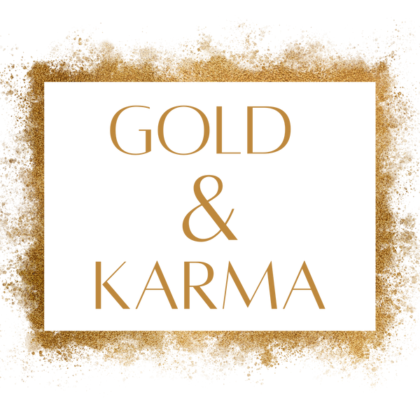 Gold & Karma